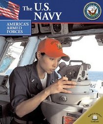 The U.S. Navy (America's Armed Forces)