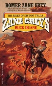Zane Grey's Buck Duane: Rider of Distant Trails