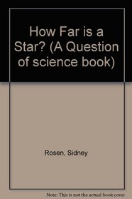 How Far Is a Star? (A Question of Science)