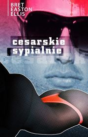 Cesarskie sypialnie (Imperial Bedrooms) (Less Than Zero, Bk 2) (Polish Edition)
