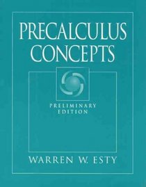 Precalculus Concepts, Preliminary Edition