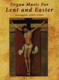 Organ Music for Lent and Easter
