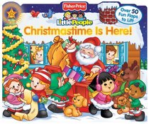 Fisher Price Little People Christmastime Is Here!: Lift the Flap (Fisher Price Lift the Flap)
