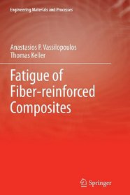 Fatigue of Fiber-reinforced Composites (Engineering Materials and Processes)