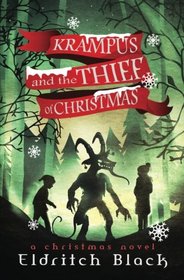 Krampus & The Thief of Christmas: A Christmas Novel