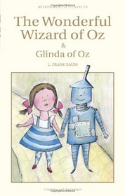 The Wonderful Wizard of Oz and Glinda of Oz (Wordsworth Classics)