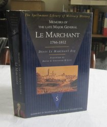 Memoirs of the Late Major General Le Marchant (Spellmount Library of Military History)