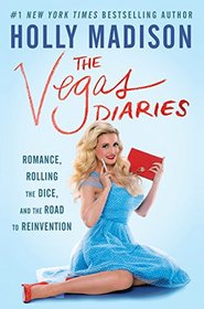 The Vegas Diaries: Romance, Rolling the Dice, and the Road to Reinvention