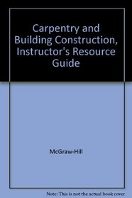 Carpentry and Building Construction, Instructor's Resource Guide