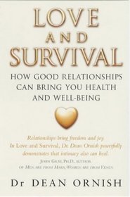 Love and Survival: The Scientific Basis for the Healing Power of Intimacy