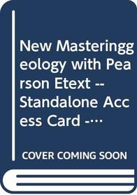 New Masteringgeology with Pearson Etext -- Standalone Access Card -- For Earth: An Introduction to Physical Geology