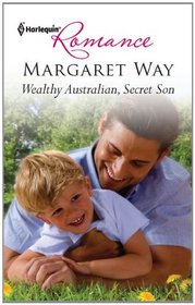 Wealthy Australian, Secret Son (Harlequin Romance, No 4214)