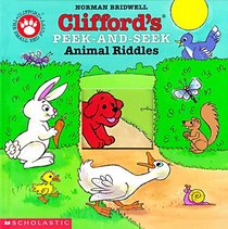 Clifford the Small Red Puppy:  Clifford's Peek-and-Seek Animal Riddles (Board Book)