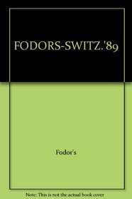 FODORS-SWITZ.'89 (Fodor's Switzerland)
