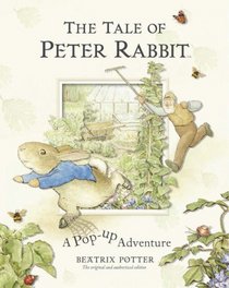 The Tale of Peter Rabbit: A Pop-up Adventure (Potter)