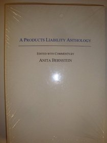 A Products Liability Anthology (Anthology Series)