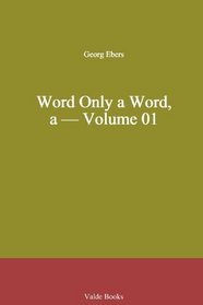 Word Only a Word, a - Volume 01