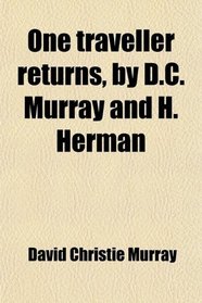 One traveller returns, by D.C. Murray and H. Herman