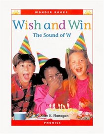 Wish and Win: The Sound of W (Wonder Books (Chanhassen, Minn.).)