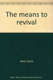 The means to revival