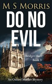 Do No Evil: An Oxford Murder Mystery (Bridget Hart)