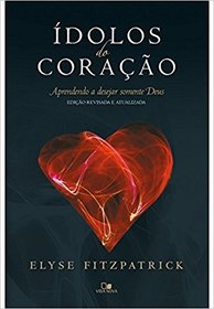dolos do corao - Ed. revisada e atualizada - Lanamento out/2017 (Em Portugues do Brasil)
