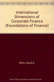 International Dimensions of Corporate Finance (Foundations of Finance)