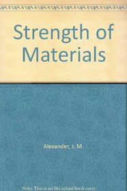 Strength of Materials (Alexander, John Malcolm//Strength of Materials)