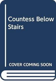 Countess Below Stairs