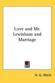 Love and Mr. Lewisham and Marriage