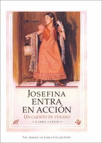 Josefina Entra, En Accion (American Girls Collection (Spanish Hardcover))