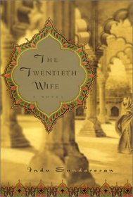 The Twentieth Wife (Taj Mahal, Bk 1)