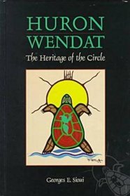 Huron-Wendat: The Heritage of the Circle