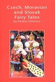 Czech, Moravian and Slovak Fairy Tales (Library of Folklore)