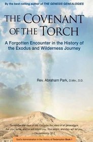 The Covenant of the Torch: A Forgotten Encounter in the History of the Exodus and Wilderness Journey (Book 2) (History of Redemption)