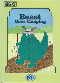 Beast Goes Camping (Adventures of Beast Series)