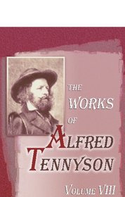 The Works of Alfred Tennyson: Volume 8. The Princess
