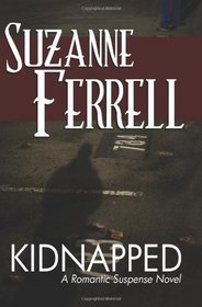 Kidnapped: A Romantic Suspense Novel