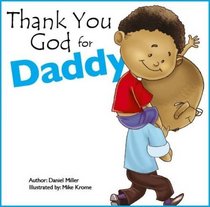 Thank You God for Daddy (Thank You God for...)