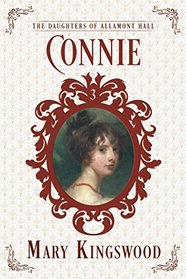 Connie (Daughters of Allamont Hall, Bk 3)