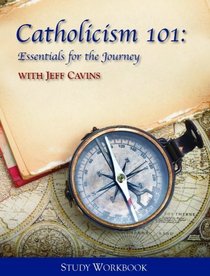 Catholicism 101: Essentials for the Journey Workbook