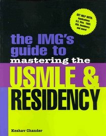 The IMG's Guide to Mastering the USMLE and Residency