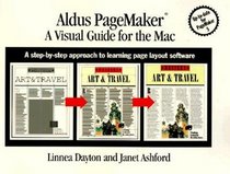 Aldus Pagemaker: A Visual Guide for the Mac : A Step-By-Step Approach to Learning Page Layout Software