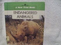 Endangered Animals (New True Books)
