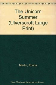 The Unicorn Summer (Ulverscroft Large Print Series)