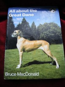 All About the Great Dane (All About)