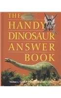 The Handy Dinosaur Answer Book (Handy Answer Books)