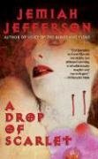 A Drop of Scarlet (Vampire Quartet, Bk 4)