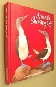 Animals Showing Off  (A Pop-Up Book) (National Geographic Action Book)