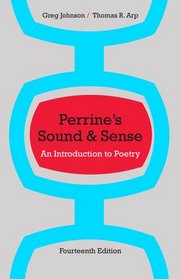 Perrine's Sound and Sense: An Introduction to Poetry (Perrine's Sound & Sense: An Introduction to Poetry)